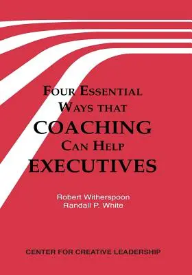 Patru moduri esențiale în care coaching-ul poate ajuta executivii - Four Essential Ways That Coaching Can Help Executives