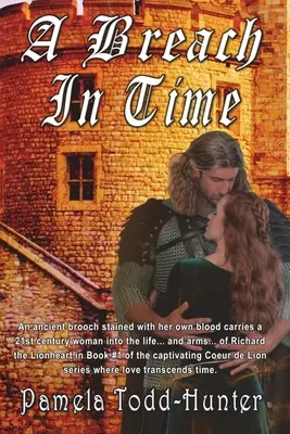 O breșă în timp: Un roman medieval de călătorie în timp - A Breach In Time: A Medieval Time Travel Romance