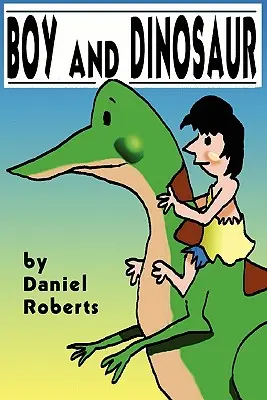 Băiatul și dinozaurul - Boy and Dinosaur