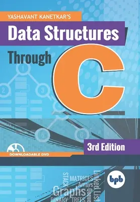 Data Structures Through C: Învățați bazele structurilor de date prin C (ediția în limba engleză) - Data Structures Through C: Learn the fundamentals of Data Structures through C (English Edition)