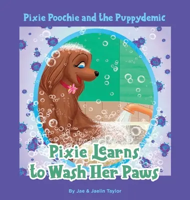 Pixie Poochie and the Puppydemic: Pixie învață să își spele labele - Pixie Poochie and the Puppydemic: Pixie Learns to Wash Her Paws