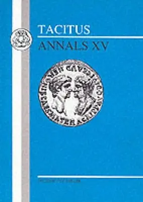 Tacitus: Analele XV - Tacitus: Annals XV