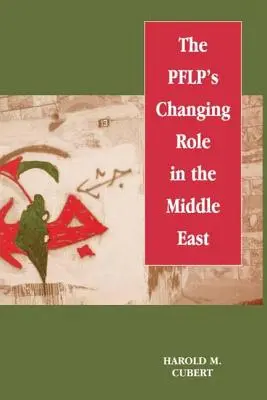 Rolul în schimbare al Pflp în Orientul Mijlociu - The Pflp's Changing Role in the Middle East