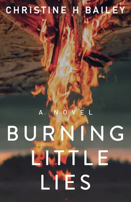 Micile minciuni arzătoare - Burning Little Lies