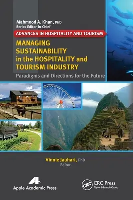 Gestionarea sustenabilității în industria ospitalității și a turismului: Paradigme și direcții pentru viitor - Managing Sustainability in the Hospitality and Tourism Industry: Paradigms and Directions for the Future