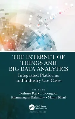 Internetul obiectelor și analiza Big Data: Platforme integrate și cazuri de utilizare în industrie - The Internet of Things and Big Data Analytics: Integrated Platforms and Industry Use Cases