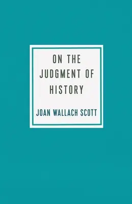 La judecata istoriei - On the Judgment of History