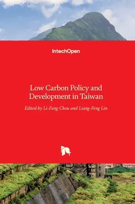Politici și dezvoltare cu emisii reduse de carbon în Taiwan - Low Carbon Policy and Development in Taiwan