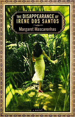 Dispariția lui Irene Dos Santos (The Disappearance of Irene Dos Santos) - The Disappearance of Irene Dos Santos