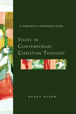 Probleme în gândirea creștină contemporană: O introducere Fortress - Issues in Contemporary Christian Thought: A Fortress Introduction