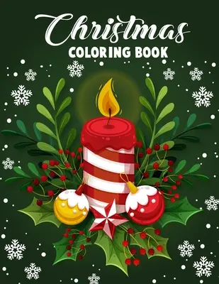 Crăciun de colorat carte.: Carte de colorat de Crăciun Fericit cu desene amuzante, ușoare și relaxante pentru adulți cu flori frumoase de iarnă, Fest - Christmas coloring book.: Merry Christmas Coloring Book with Fun, Easy, and Relaxing Designs for Adults Featuring Beautiful Winter Florals, Fest