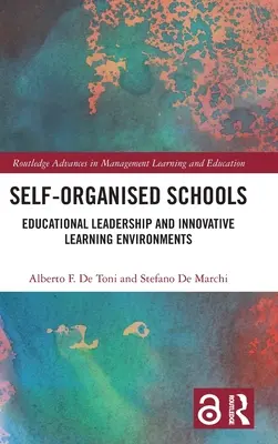 Școli autoorganizate: Leadership educațional și medii de învățare inovatoare - Self-Organised Schools: Educational Leadership and Innovative Learning Environments