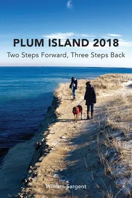 Plum Island; Doi pași înainte, trei pași înapoi 2018 - Plum Island; Two Steps Forward, Three Steps Backwards 2018