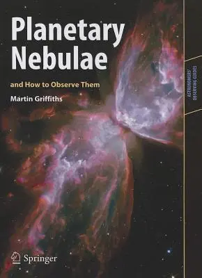 Nebuloasele planetare și cum să le observăm - Planetary Nebulae and How to Observe Them