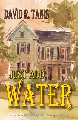 Doar adăugați apă - Just Add Water