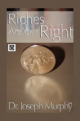 Bogăția este dreptul tău - Riches Are Your Right