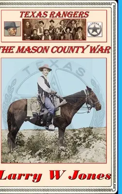 Texas Rangers - Războiul din Mason County - Texas Rangers - The Mason County War