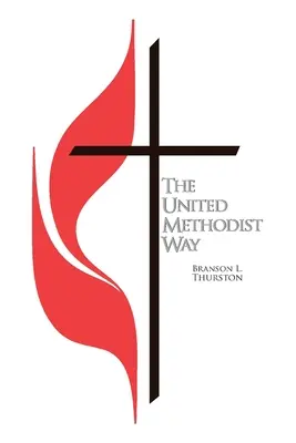 Calea metodistă unită - The United Methodist Way