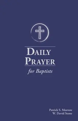 Rugăciune zilnică pentru baptiști - Daily Prayer for Baptists