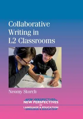 Scrierea colaborativă în sălile de clasă L2 - Collaborative Writing in L2 Classrooms