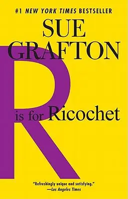 R de la Ricochet: Un roman Kinsey Millhone - R Is for Ricochet: A Kinsey Millhone Novel