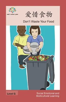 爱惜食物: Nu-ți irosi mâncarea - 爱惜食物: Don't Waste Your Food