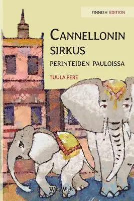 Cannellonin sirkus perinteiden pauloissa: Ediția finlandeză a cărții Circus Cannelloni Invades Britain - Cannellonin sirkus perinteiden pauloissa: Finnish Edition of Circus Cannelloni Invades Britain
