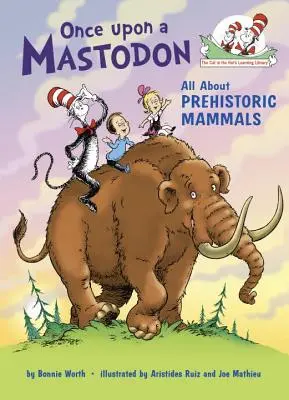 Once Upon a Mastodon: Totul despre mamiferele preistorice - Once Upon a Mastodon: All about Prehistoric Mammals