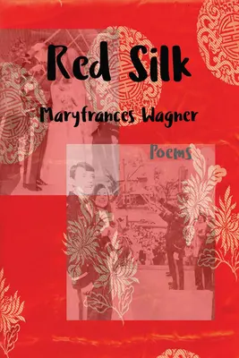 Mătase roșie: Poezii - Red Silk: Poems