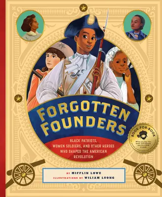 Fondatori uitați: Patrioți negri, femei soldați și alți gânditori și eroi care au modelat America timpurie - Forgotten Founders: Black Patriots, Women Soldiers, and Other Thinkers and Heroes Who Shaped Early America