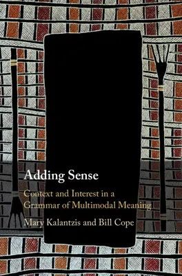 Adding Sense: Context și interes într-o gramatică a semnificației multimodale - Adding Sense: Context and Interest in a Grammar of Multimodal Meaning