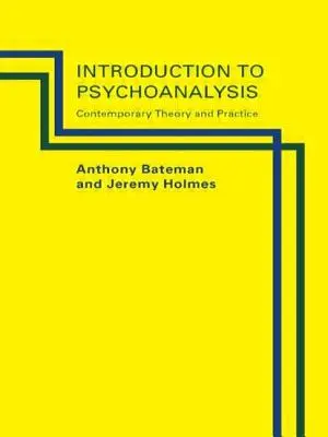 Introducere în psihanaliză: Teorie și practică contemporană - Introduction to Psychoanalysis: Contemporary Theory and Practice