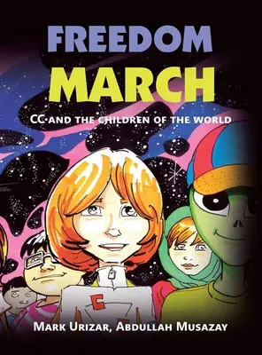 Marșul libertății: Cc și copiii lumii - Freedom March: Cc and the Children of the World
