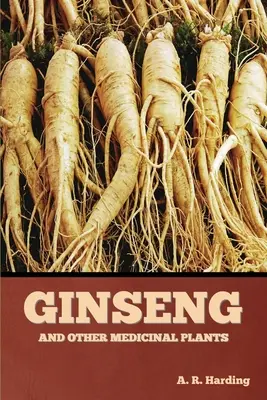 Ginseng și alte plante medicinale - Ginseng and Other Medicinal Plants