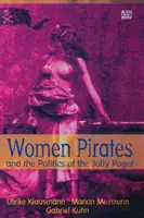 Femeile pirat și politica lui Jolly Roger - Women Pirates and the Politics of the Jolly Roger