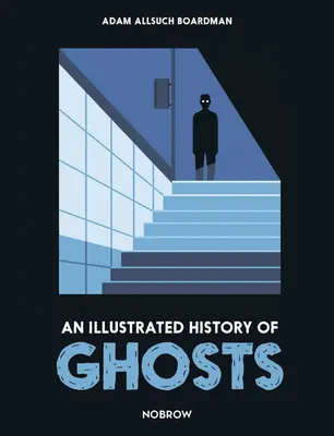 O istorie ilustrată a fantomelor - An Illustrated History of Ghosts