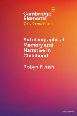 Memoria autobiografică și narațiunea în copilărie - Autobiographical Memory and Narrative in Childhood