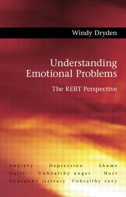 Înțelegerea problemelor emoționale: Perspectiva Rebt - Understanding Emotional Problems: The Rebt Perspective