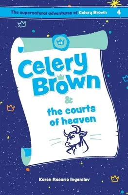 Celery Brown și curțile cerului - Celery Brown and the courts of heaven