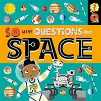 Atât de multe întrebări: Despre spațiu - So Many Questions: About Space