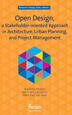Open Design, o abordare orientată către părțile interesate în arhitectură, urbanism și managementul proiectelor - Open Design, a Stakeholder-oriented Approach in Architecture, Urban Planning, and Project Management