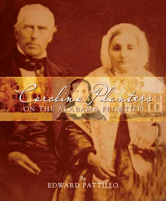 Carolina Planters on the Alabama Frontier: Documentele familiei Spencer-Robeson-McKenzie - Carolina Planters on the Alabama Frontier: The Spencer-Robeson-McKenzie Family Papers