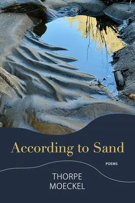 După nisip: Poems - According to Sand: Poems