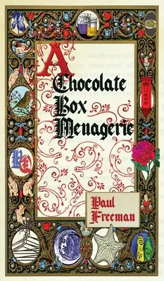 O menajerie de cutii de ciocolată - A Chocolate Box Menagerie