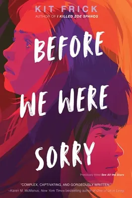Înainte să ne pară rău - Before We Were Sorry