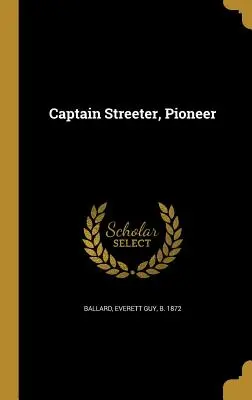 Căpitanul Streeter, pionier - Captain Streeter, Pioneer