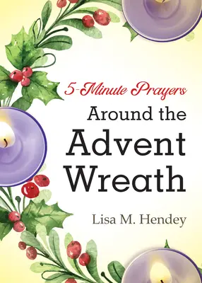 Rugăciuni de 5 minute în jurul coroanei de Advent - 5-Minute Prayers Around the Advent Wreath