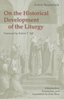 Despre dezvoltarea istorică a liturghiei - On the Historical Development of the Liturgy