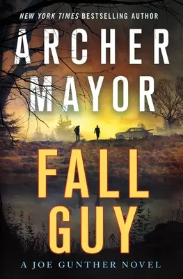 Fall Guy: Un roman Joe Gunther - Fall Guy: A Joe Gunther Novel