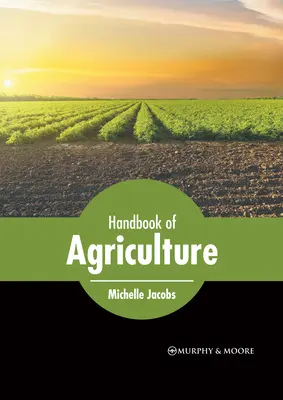 Manual de agricultură - Handbook of Agriculture